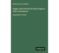 Reggio nella festività di Nostra Signora della Consolazione: Impressioni e ricordi