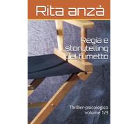 Regia e storytelling del fumetto: Thriller-psicologico volume 1/3