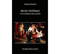 REGIA TEATRALE: L'Accademia dell'Aleph