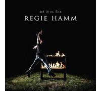 Regie Hamm - Set It on Fire