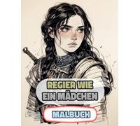Regier Wie Ein Mädchen Malbuch: Farbung Seiten Von Multikulturellen Prinzessinnen Königinnen Königlichen Kaiserin Palast Mittelalter Königreich Burg ... Stressabbau | Für Kinder Erwachsene