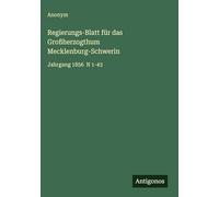 Regierungs-Blatt für das Großherzogthum Mecklenburg-Schwerin: Jahrgang 1856 N 1-43