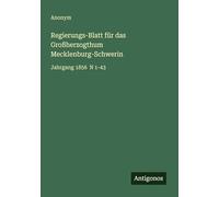 Regierungs-Blatt für das Großherzogthum Mecklenburg-Schwerin: Jahrgang 1856 N 1-43