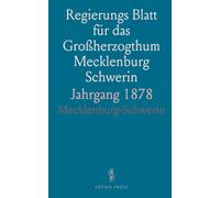 Regierungs Blatt für das Großherzogthum Mecklenburg Schwerin: Jahrgang 1878