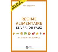 Régime alimentaire, le vrai du faux: Ce que dit la science