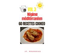 Régime méditerranéen 60 recettes cookeo adaptées: Régime équilibré et savoureux volume 3