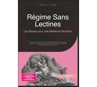 Régime Sans Lectines: Les Bases pour une Meilleure Nutrition
