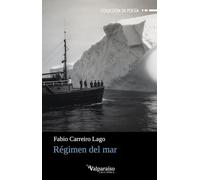 Régimen del mar: 533 (Colección Valparaíso de Poesía)