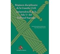 Régimen Disciplinario de la Guardia Civil: Jurisprudencia de la Sala 5ª del Tribunal Supremo
