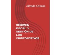RÉGIMEN FISCAL Y GESTIÓN DE LOS CRIPTOACTIVOS