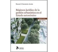 Régimen Jurídico De La Gestión Urbanística En El Estado Autonómico
