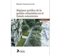Régimen jurídico de la gestión urbanística en el Estado autonómico (LIBROS JURIDICOS)