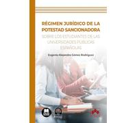 Régimen jurídico de la potestad sancionadora sobre los estudiantes de las universidades públicas españolas (monografico)