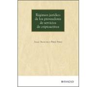 Regimen Jurídico De Los Proveedores De Servicios De Criptoactivos
