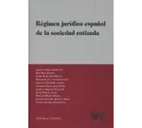 REGIMEN JURIDICO ESPAÑOL SOCIEDAD COTIZADA | Aa. Vv.