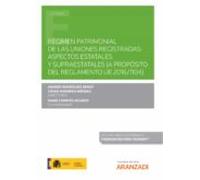 Régimen Patrimonial De Las Uniones Registradas: Aspectos Estatales Y S