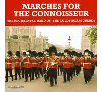 Regimental Band of the Coldstr - Marches for the Connoisseur