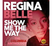 Regina Belle - Show Me The Way: The Columbia Anthology