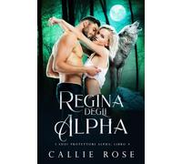 Regina degli Alpha (I Suoi Protettori Alpha)
