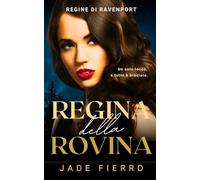 Regina della Rovina: Un oscuro e passionale romanzo mafioso sapphico (Regine di Ravenport)