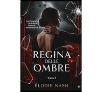 Regina delle Ombre (Libro I): Dark Mafia Romance