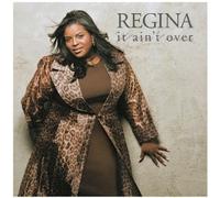 Regina - It Ain't Over