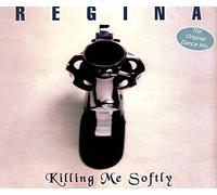 Regina - Killing Me Softly [Import]