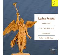 Regina Renata - Organ of St. Catherine Hamburg, works by Bach, Reincken etc.