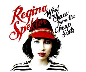 Regina Spektor - What We Saw From The Cheap Seats