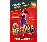 Regina: The Bad-Attitude Billionaires
