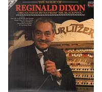 Reginald Dixon - The Magic Of Reginald Dixon - Organ Favourites From "Mr. Blackpool"