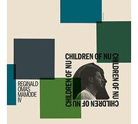Reginald Omas Mamode IV - Children of Nu [Vinilo]