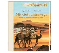 Regine Schindle Mit Gott unterwegs: Die Bibel für Kinder und Erwachs (Tapa dura)