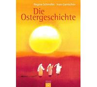 Regine Schindler Iva Die Ostergeschichte: Das perfekte Ostergeschenk (Tapa dura)