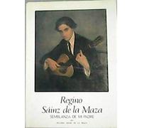 REGINO SAINZ DE LA MAZA - SEMBLANZA DE MI PADRE