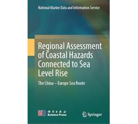 Regional Assessment of Coastal Hazards Connected to Sea Level Rise: The China - Europe Sea Route