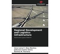 Regional Development and Logistics Infrastructure: Multimodal Logistics Platform