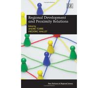 Regional Development and Proximity Relations (New Horizons in Regional Science series)