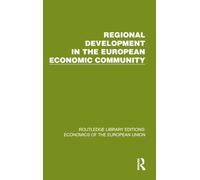 Regional Development in the European Economic Community (Routledge Library Editions: Economics of the European Union)