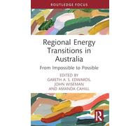 Transiciones energéticas regionales en Australia: de imposible a posible