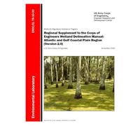 Regional Supplement to the Corps of Engineers Wetland Delineation Manual: Atlantic and Gulf Coastal Plain Region (Version 2.0): Wetlands Regulatory Assistance Program