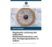 Regionale Leistung der indischen Elektronikindustrie und des Fertigungssektors in Indien: Regionale Unterschiede bei der Teilproduktivität