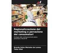 Regionalizzazione del marketing e percezione dei consumatori: Strategie delle multinazionali del settore alimentare a Recife-PE