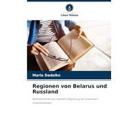 Regionen von Belarus und Russland: Besonderheiten der medialen Begleitung der bilateralen Zusammenarbeit