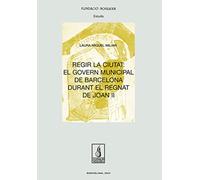 Regir la ciutat: el govern municipal de Barcelona durant el regnat de Joan II: 89 (Fundació Noguera)
