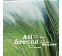 Régis HUBY, Maria-Laura BACCARINI & Yann APPERRY - All Around