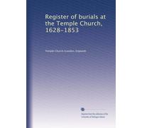 Register of burials at the Temple Church, 1628-1853