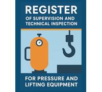 Register of Supervision and Technical Inspection: for Pressure and Lifting Equipment