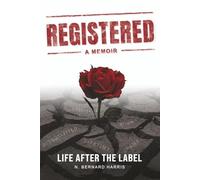 Registered: A Memoir: Life After The Label
