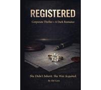 Registered: Corporate Thriller · A Dark Romance (The System)